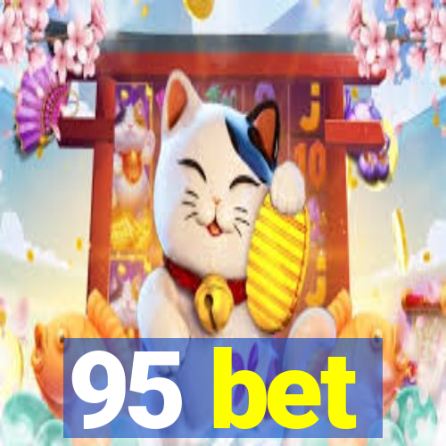 95 bet